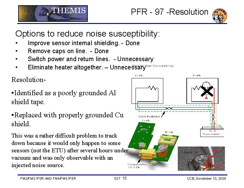 PFR - 97 -Resolution Options to reduce noise susceptibility: • • Improve sensor internal
