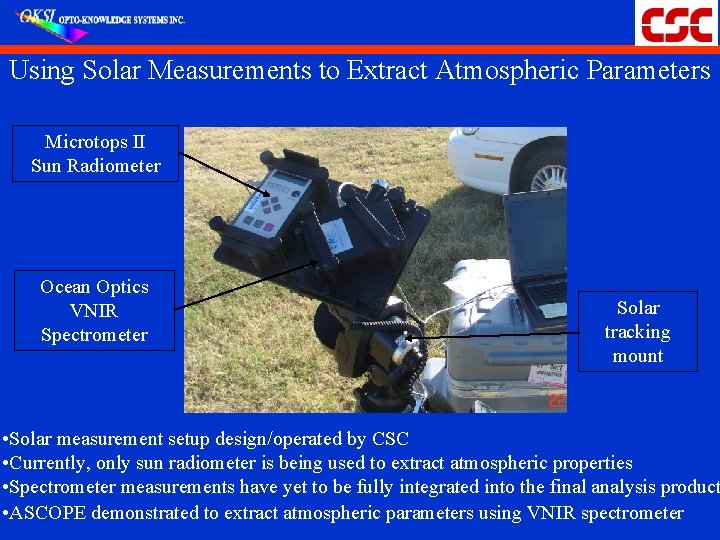 Using Solar Measurements to Extract Atmospheric Parameters Microtops II Sun Radiometer Ocean Optics VNIR