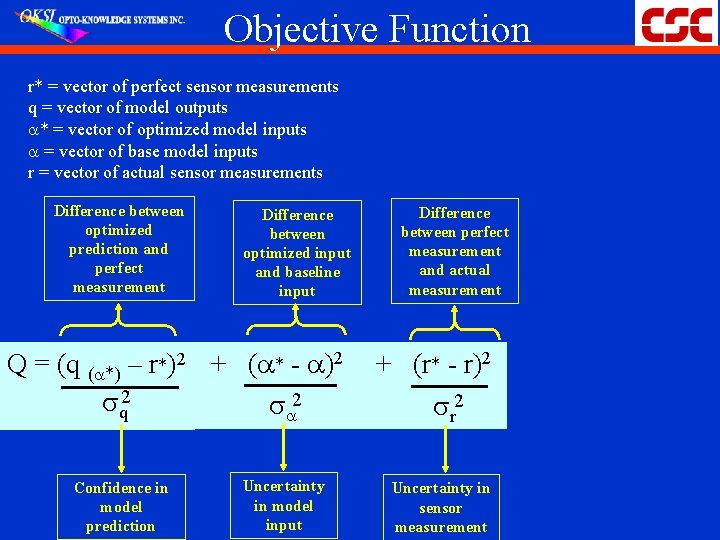 Objective Function r* = vector of perfect sensor measurements q = vector of model