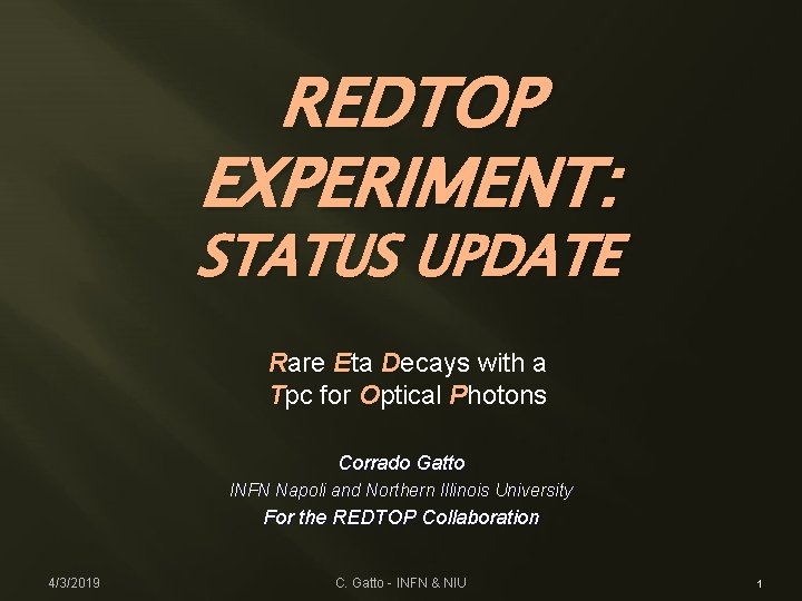 REDTOP EXPERIMENT: STATUS UPDATE Rare Eta Decays with a Tpc for Optical Photons Corrado