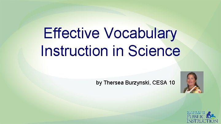 Effective Vocabulary Instruction in Science by Thersea Burzynski, CESA 10 