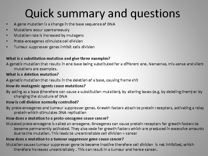Quick summary and questions • • • A gene mutation is a change in