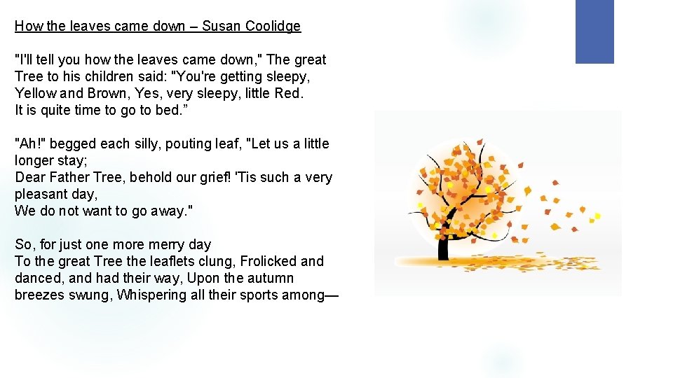 How the leaves came down – Susan Coolidge "I'll tell you how the leaves How the leaves came down – Susan Coolidge "I'll tell you how the leaves