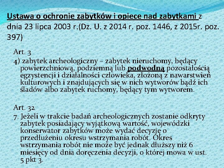 Ustawa o ochronie zabytków i opiece nad zabytkami z dnia 23 lipca 2003 r.