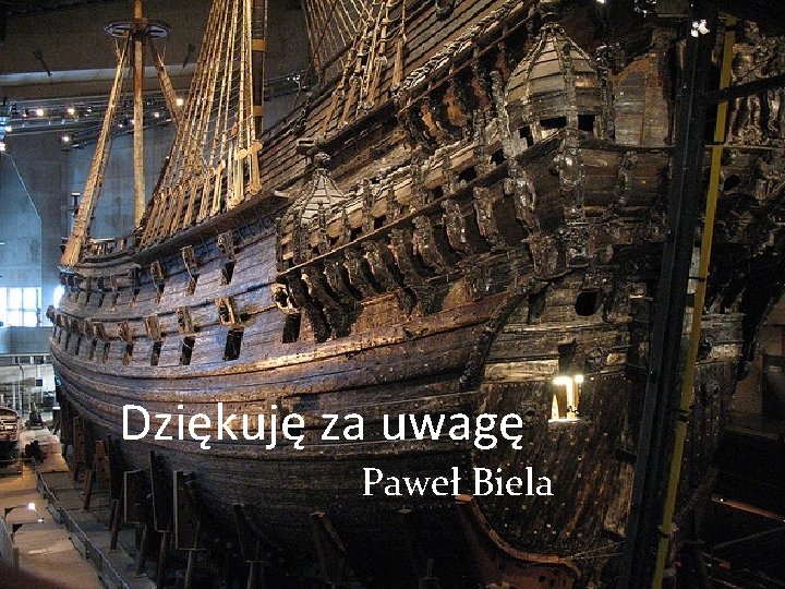 Dziękuję za uwagę Paweł Biela 