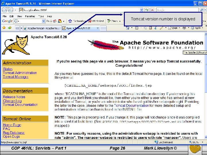 Tomcat version number is displayed COP 4610 L: Servlets – Part 1 Page 26