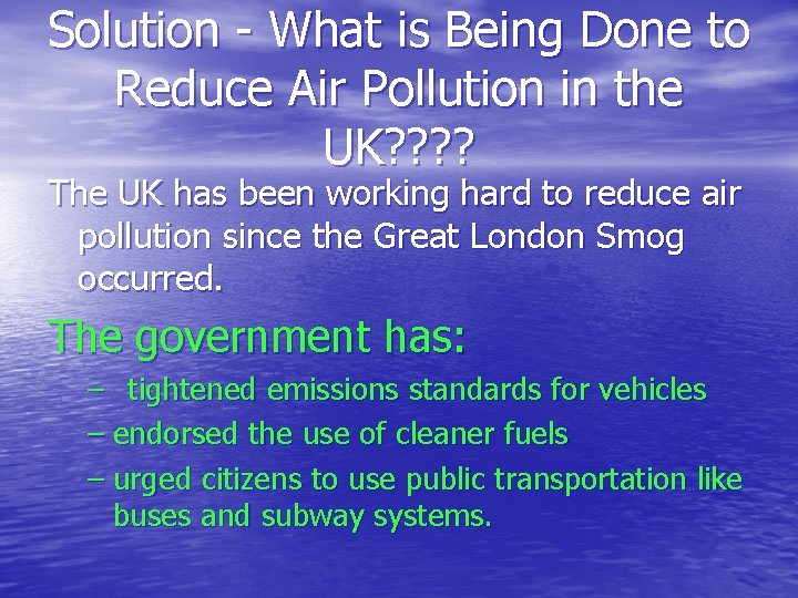 Solution - What is Being Done to Reduce Air Pollution in the UK? ?