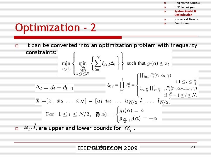 o o Optimization - 2 o o o Progressive Sources UEP techniques System Model