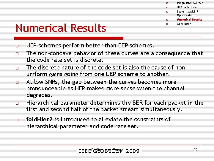 o o Numerical Results o o o o Progressive Sources UEP techniques System Model