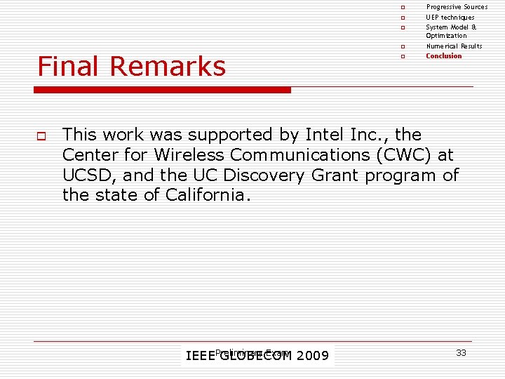 o o Final Remarks o o Progressive Sources UEP techniques System Model & Optimization