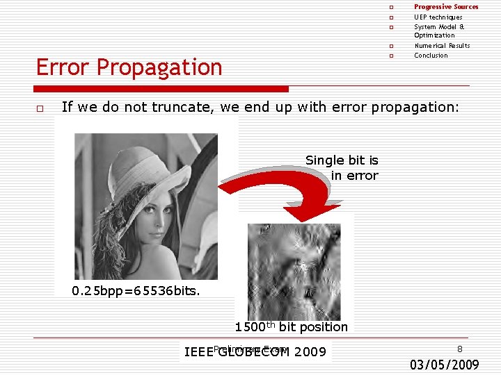 o o Error Propagation o o Progressive Sources UEP techniques System Model & Optimization