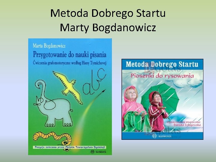 Metoda Dobrego Startu Marty Bogdanowicz 