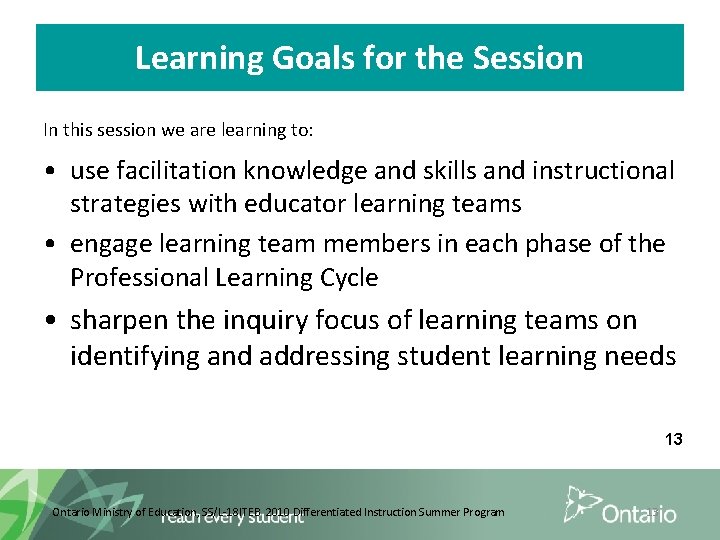 Learning Goals for the Session In this session we are learning to: • use