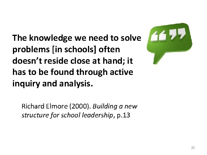 The knowledge we need to solve problems [in schools] often doesn’t reside close at