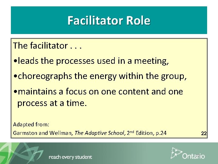 Facilitator Role The facilitator. . . • leads the processes used in a meeting,