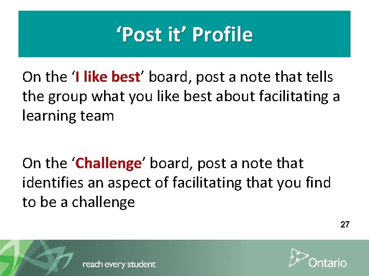 ‘Post it’ Profile On the ‘I like best’ board, post a note that tells