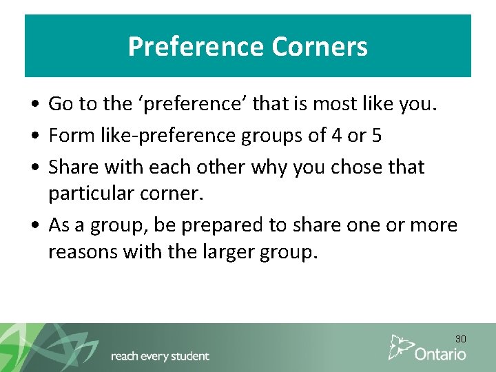 Preference Corners • Go to the ‘preference’ that is most like you. • Form