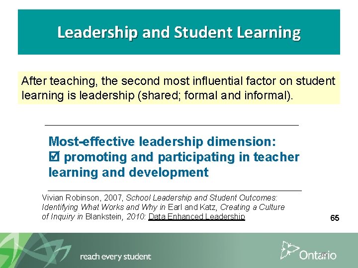 Leadership and Student Learning After teaching, the second most influential factor on student learning