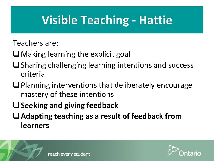 Visible Teaching - Hattie Teachers are: q Making learning the explicit goal q Sharing