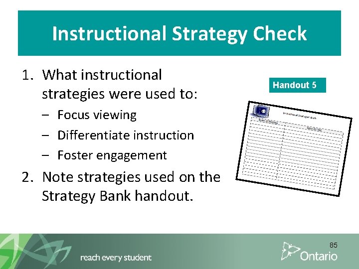 Instructional Strategy Check 1. What instructional strategies were used to: Handout 5 – Focus