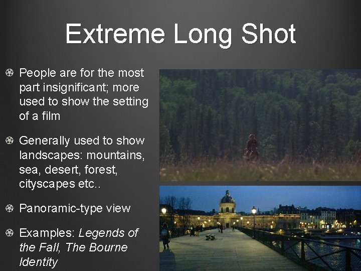 Extreme Long Shot People are for the most part insignificant; more used to show