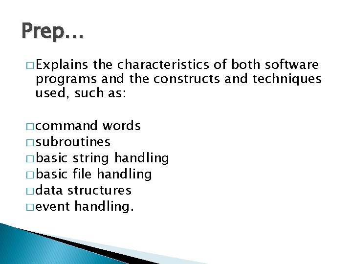 Prep… � Explains the characteristics of both software programs and the constructs and techniques