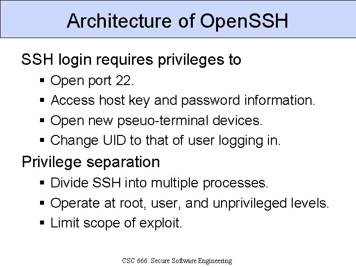 Architecture of Open. SSH login requires privileges to § § Open port 22. Access