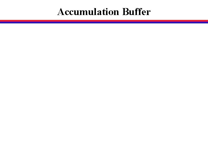 Accumulation Buffer 