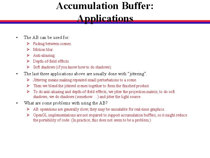 Accumulation Buffer: Applications • The AB can be used for: Ø Ø Ø •