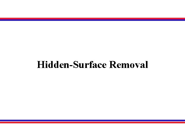 Hidden-Surface Removal 