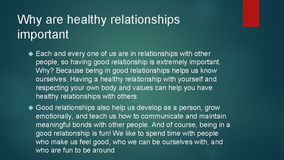 Why are healthy relationships important Each and every one of us are in relationships
