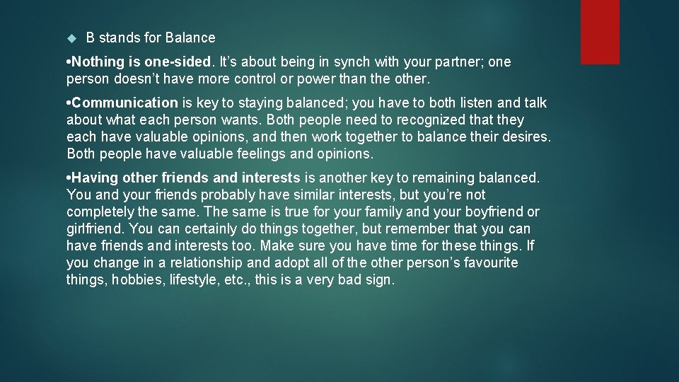  B stands for Balance • Nothing is one-sided. It’s about being in synch