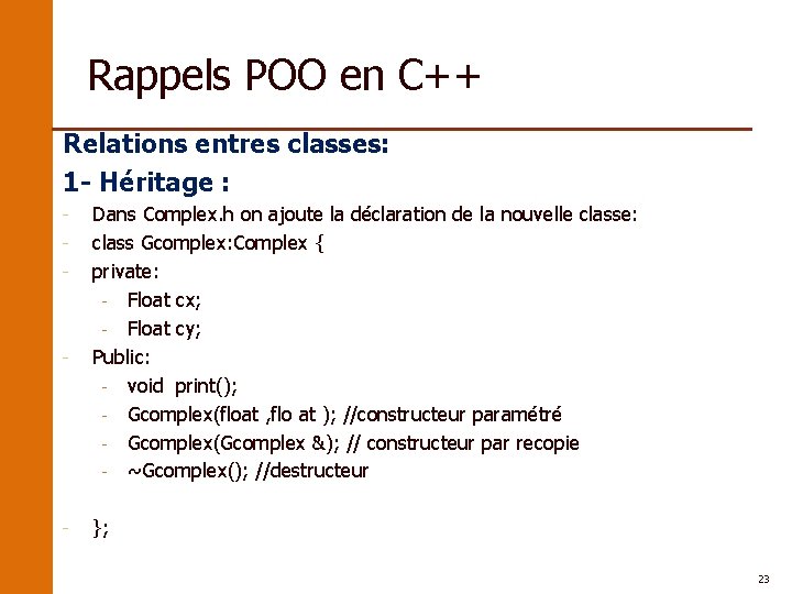Rappels POO en C++ Relations entres classes: 1 - Héritage : - - -
