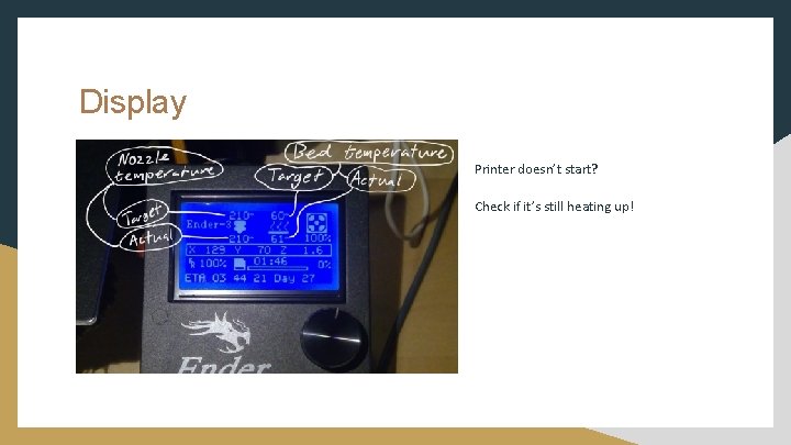 Display Printer doesn’t start? Check if it’s still heating up! 