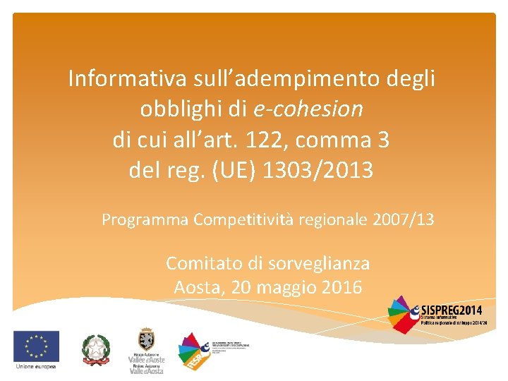 Informativa sull’adempimento degli obblighi di e-cohesion di cui all’art. 122, comma 3 del reg.