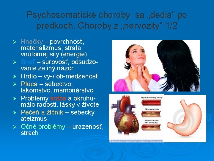 Psychosomatické choroby sa „dedia“ po predkoch. Choroby z „nervozity“ 1/2 Ø Ø Ø Ø