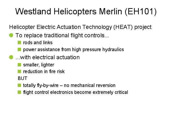 Westland Helicopters Merlin (EH 101) Helicopter Electric Actuation Technology (HEAT) project To replace traditional