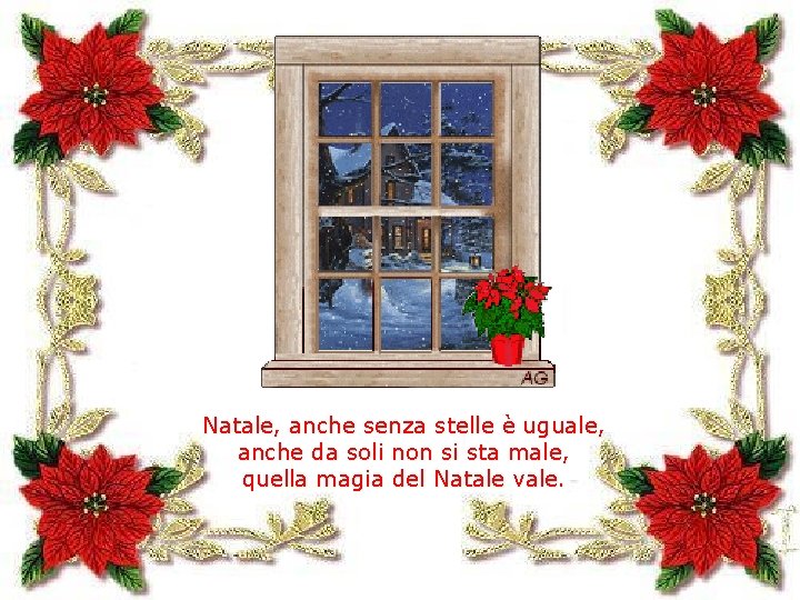 Natale, anche senza stelle è uguale, anche da soli non si sta male, quella