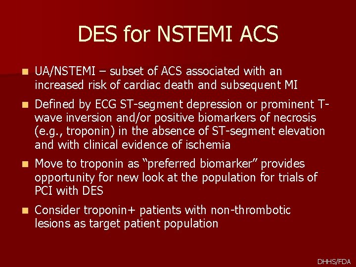DES for NSTEMI ACS n UA/NSTEMI – subset of ACS associated with an increased