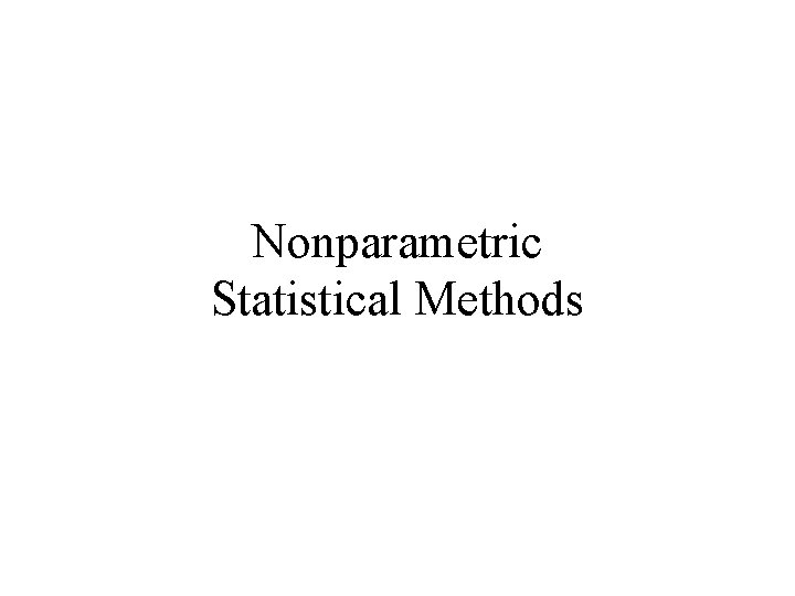 Nonparametric Statistical Methods 