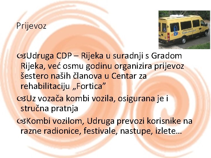 Prijevoz Udruga CDP – Rijeka u suradnji s Gradom Rijeka, već osmu godinu organizira