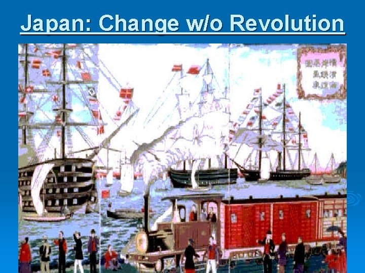 Japan: Change w/o Revolution 