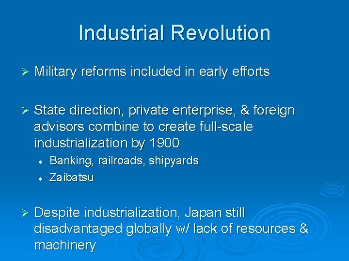 Industrial Revolution Ø Military reforms included in early efforts Ø State direction, private enterprise,