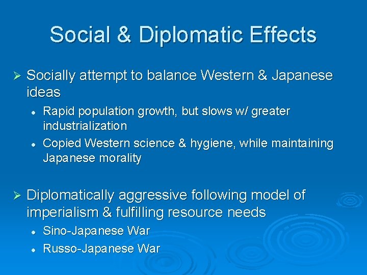 Social & Diplomatic Effects Ø Socially attempt to balance Western & Japanese ideas l