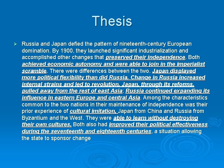 Thesis Ø Russia and Japan defied the pattern of nineteenth-century European domination. By 1900,