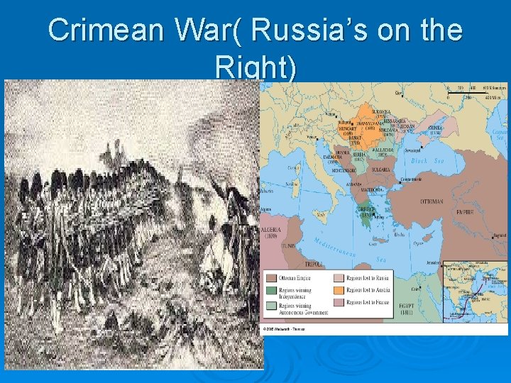 Crimean War( Russia’s on the Right) 