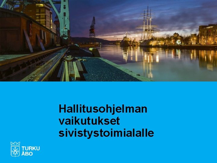 Hallitusohjelman vaikutukset sivistystoimialalle 