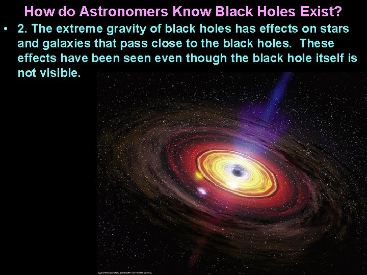 How do Astronomers Know Black Holes Exist? • 2. The extreme gravity of black