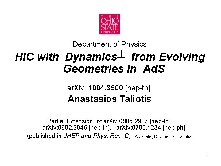 Department of Physics HIC with Dynamics┴ from Evolving Geometries in Ad. S ar. Xiv: