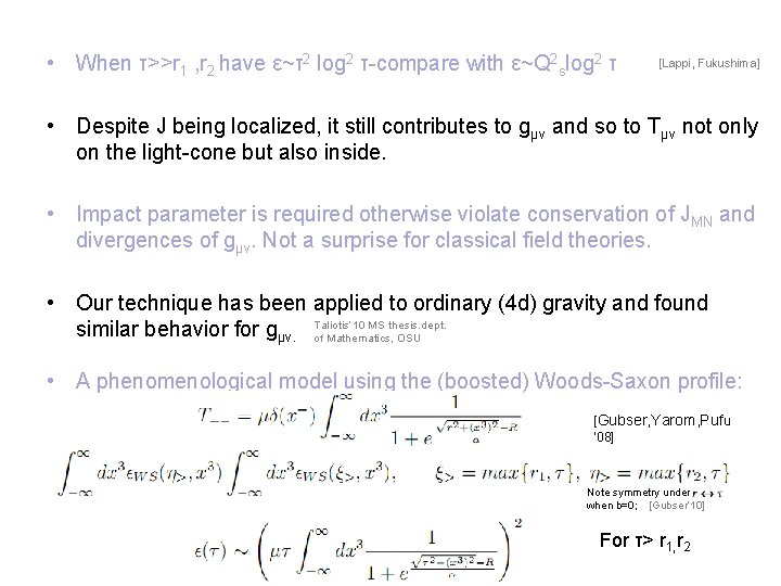  • When τ>>r 1 , r 2 have ε~τ2 log 2 τ-compare with